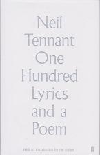 One Hundred Lyrics and a Poem by Neil Tennant